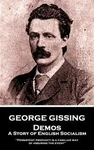 «Demos: A Story of English Socialism» by George Gissing