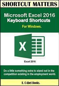 Microsoft Excel 2016 Keyboard Shortcuts For Windows (Shortcut Matters)