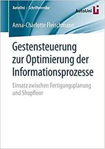 Gestensteuerung zur Optimierung der Informationsprozesse: Einsatz zwischen Fertigungsplanung und Shopfloor