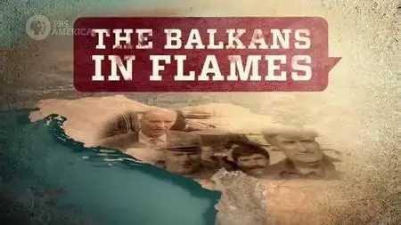 PBS - The Balkans in Flames (2021)