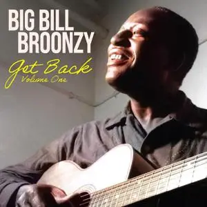 Big Bill Broonzy - Get Back Vol. 1 (2000/2023) [Official Digital Download]