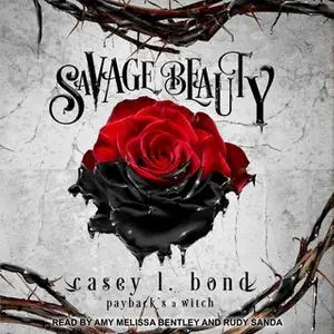 «Savage Beauty» by Casey L. Bond