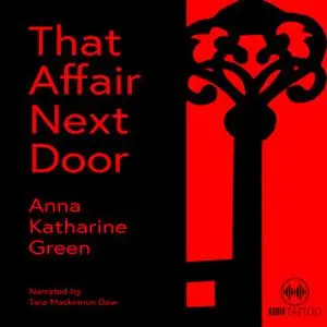 «That Affair Next Door» by Anna Katherine Green