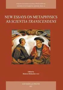 New Essays on Metaphysics as “Scientia Transcendens”: Proceedings of the Second International Conference of Medieval Philosophy