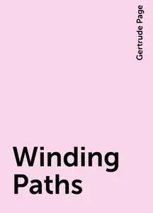 «Winding Paths» by Gertrude Page