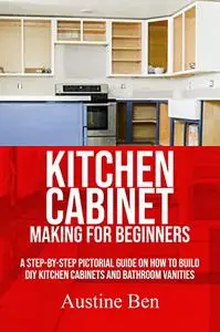 KITCHEN CABINET MAKING FOR BEGINNERS