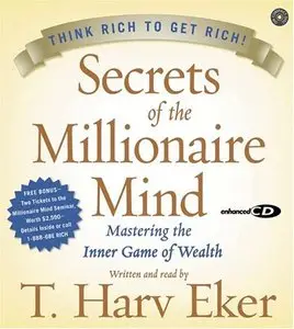 Secrets of the Millionaire Mind: Mastering the Inner Game of Wealth (Audiobook)
