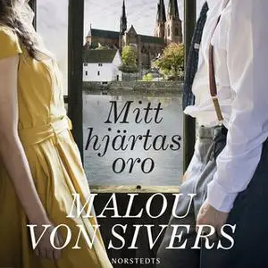 «Mitt hjärtas oro» by Malou von Sivers,Malou von