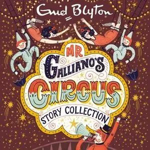 «Mr Galliano's Circus Story Collection» by Enid Blyton