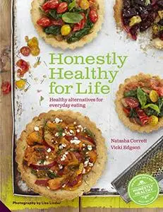 Honestly Healthy for Life: Healthy Alternatives for Everyday Eating (Repost)