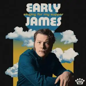 Early James - Singing for My Supper (2020)