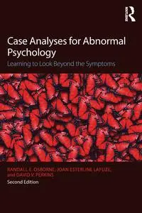 Case Analyses for Abnormal Psychology: Learning to Look Beyond the Symptoms, 2nd Edition