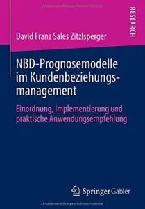 NBD-Prognosemodelle im Kundenbeziehungsmanagement [Repost]