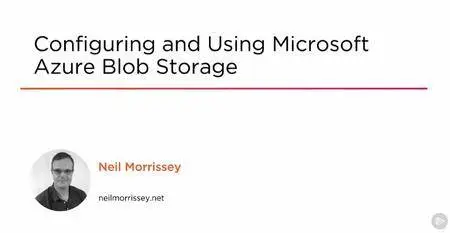 Configuring and Using Microsoft Azure Blob Storage