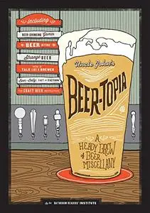 Beer-Topia: A Heady Brew of Beer Miscellany (Repost)