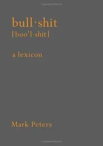 Bullshit: A Lexicon