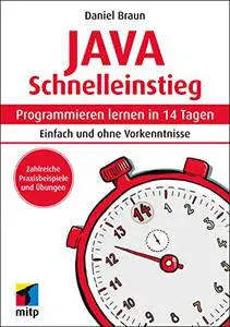 Java Schnelleinstieg: Programmieren lernen in 14 Tagen
