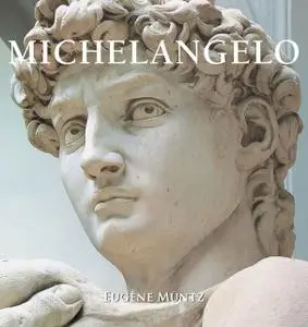 «Michelangelo 2005» by Eugene Muntz