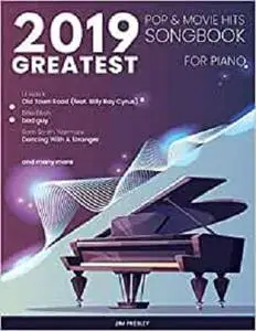 2019 Greatest Pop & Movie Hits Songbook For Piano (Songbook For Piano 2019)