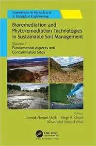 Bioremediation and Phytoremediation Technologies in Sustainable Soil Management: Volume 1