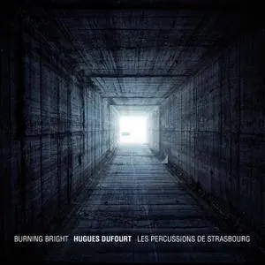 Les Percussions de Strasbourg - Dufourt: Burning Bright (2017) [Official Digital Download]