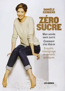 Danièle Gerkens, "Zéro sucre"