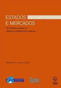«Estados e mercados» by Sebastião Carlos Velasco e Cruz