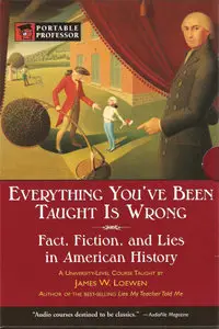 Everything You've Been Taught is Wrong