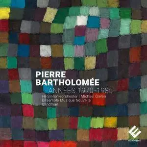 hr-Sinfonieorchester, Michael Gielen - Pierre Bartholomée: Années 1970-1985 (2017) [Official Digital Download]