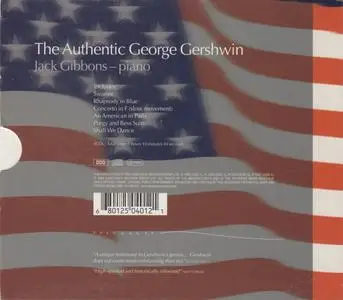 George Gershwin - The Authentic George Gershwin - Jack Gibbons (2004) {4CD Set Sanctuary Classics CD RSB 401}