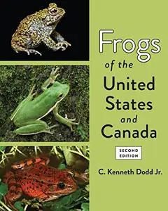 Frogs of the United States and Canada, 2nd Edition