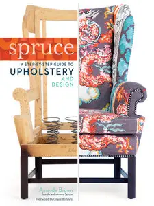 Spruce: Step-by-Step Guide to Upholstery and Design (Repost)
