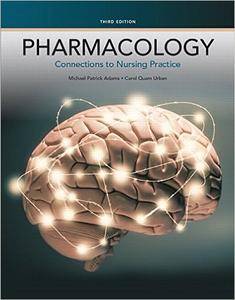 Pharmacology: Connections to Nursing Practice (3rd Edition)
