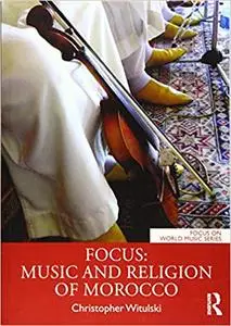 Focus: Music and Religion of Morocco