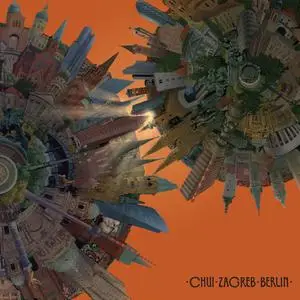 Chui - Zagreb-Berlin (2022)