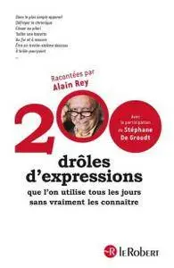 Stéphane De Groodt, Alain Rey, "200 drôles d'expressions que l'on utilise tous les jours sans vraiment les connaître"