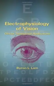 Electrophysiology of Vision: Clinical Testing and Applications (repost)