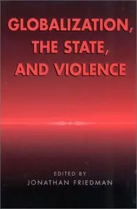 Globalization, the State, and Violence (repost)