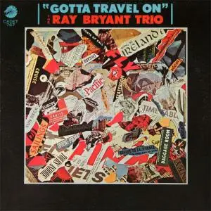 Ray Bryant Trio - Gotta Travel On (1966/2011) {Reissue, Remastered}
