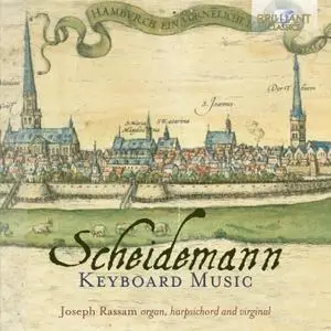 Joseph Rassam - Scheidemann: Keyboard Music (2017) [Official Digital Download 24/88]