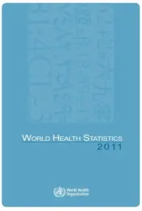 World Health Statistics 2011 (repost)