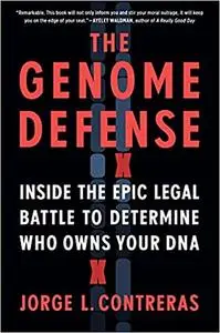 The Genome Defense: Inside the Epic Legal Battle to Determine Who Owns Your DNA