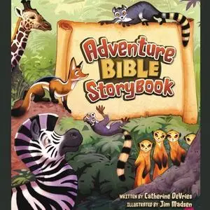 «Adventure Bible Storybook» by Catherine DeVries