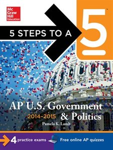 5 Steps to a 5 AP US Government and Politics, 2014-2015 Edition (repost)