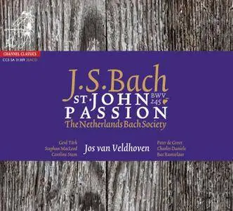 Netherlands Bach Society, Jos Van Veldhoven - JS Bach: St. John Passion v.1724 (2005/2009) [DSD64 + Hi-Res FLAC]