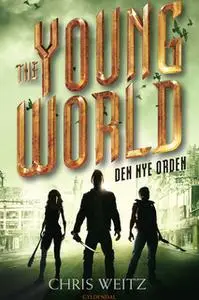 «The Young World 2 - Den nye orden» by Chris Weitz