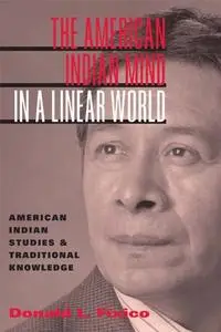 The American Indian Mind in a Linear World: American Indian Studies and Traditional Knowledge