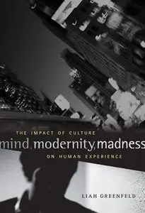 Mind, Modernity, Madness: The Impact of Culture on Human Experience (repost)