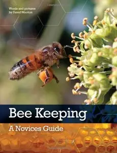 Bee Keeping: a Novices Guide