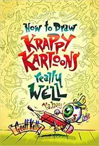 How to Draw Krappy Kartoons Really Well (Repost)